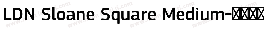 LDN Sloane Square Medium字体转换